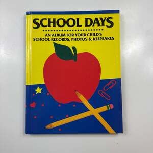 School Days: An Album for Your Child's School Records, Photos & Keepsakes Journa